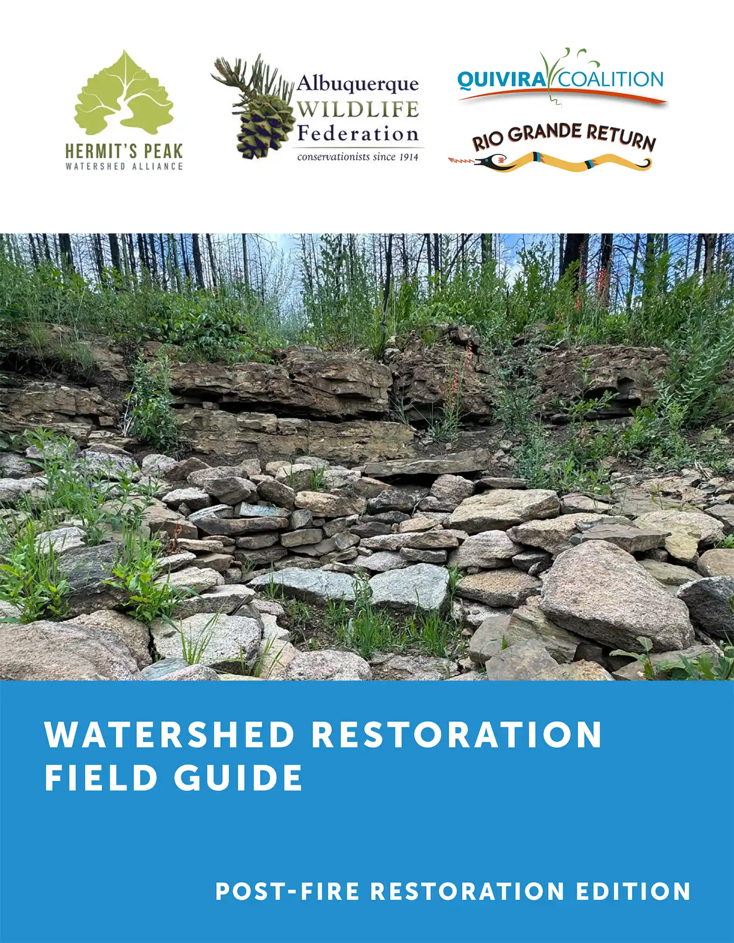 Watershed Restoration Field Guide - Post-Fire Restoration Edition Watershed Restoration Field Guide - Post-Fire Restoration Edition